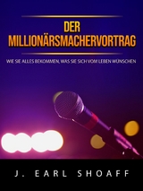 Der million&auml;rsmachervortrag (&Uuml;bersetzt) - J. Earl Shoaff