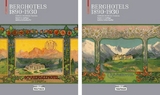 Berghotels 1890&ndash;1930: S&uuml;dtirol, Nordtirol und Trentino - Bettina Schlorhaufer