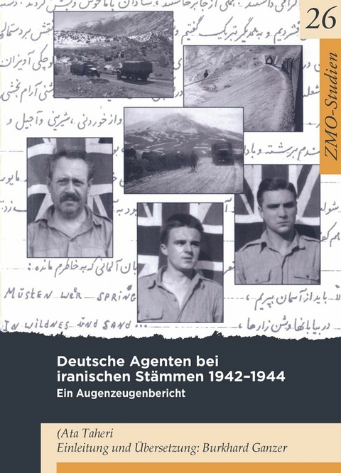 Deutsche Agenten bei iranischen St&auml;mmen 1942-1944 - Ata Taheri, Burkhard Ganzer
