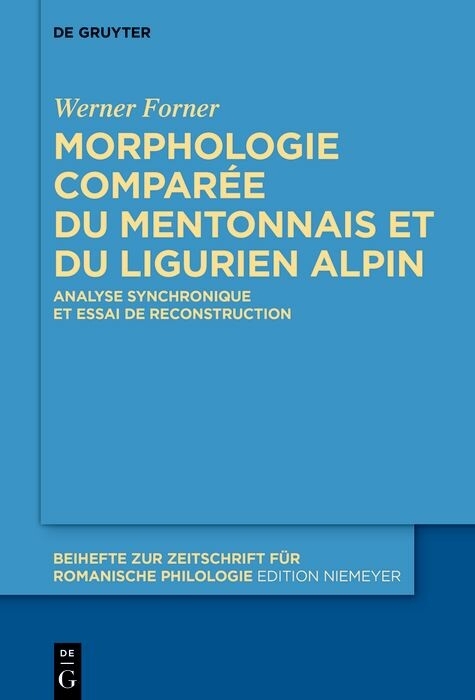 Morphologie compar&eacute;e du mentonnais et du ligurien alpin -  Werner Forner