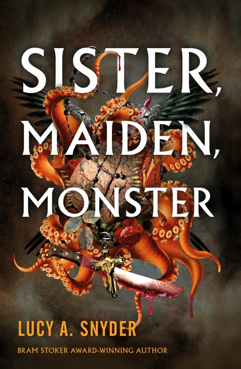 Sister, Maiden, Monster -  Lucy A. Snyder
