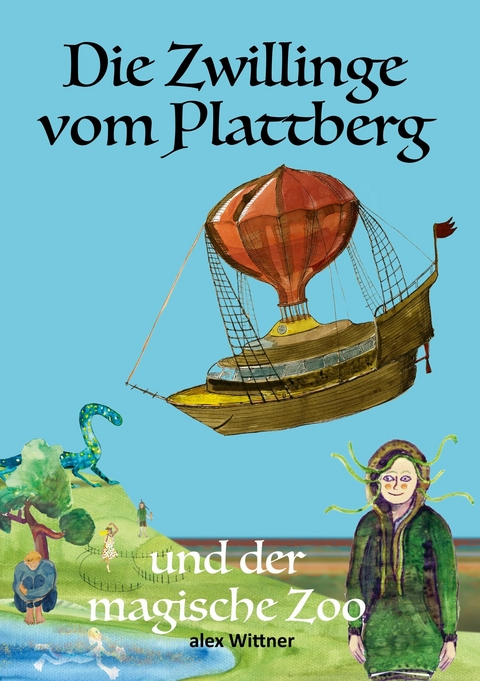 Die Zwillinge vom Plattberg -  alex Wittner