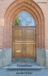 Tieteellisen maailmanlähestymistavan syväkritiikki - R. A. Karmanen