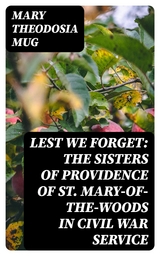 Lest We Forget: The Sisters of Providence of St. Mary-of-the-Woods in Civil War Service - Mary Theodosia Mug