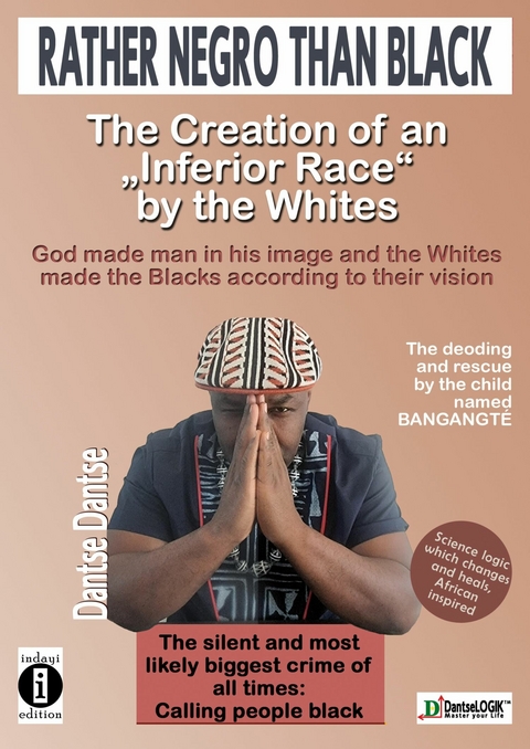 Rather Negro Than Black The Creation of 'an Inferior Race' by the Whites God made man in his image and the -  dantse Dantse
