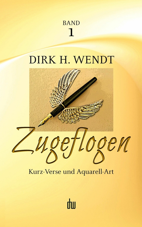 Zugeflogen - Dirk H. Wendt