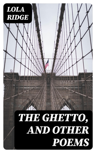 The Ghetto, and Other Poems