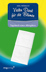 Vielen Dank f&uuml;r die Blumen! - Axel Fr&ouml;hlich