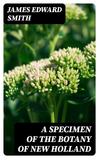 A Specimen of the Botany of New Holland