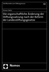 Die organschaftliche &Auml;nderung der Stiftungssatzung nach der Reform der Landesstiftungsgesetze - Simon Hahn