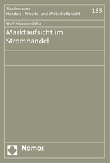 Marktaufsicht im Stromhandel - Wolf-Sebastian Zylka