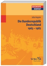 Die Bundesrepublik Deutschland 1963-1982 - Julia Angster