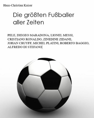 Die größten Fußballer aller Zeiten