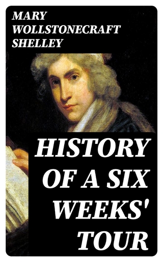 History of a Six Weeks' Tour