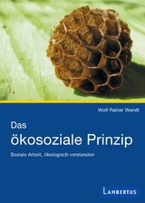 Das &ouml;kosoziale Prinzip - Wolf Rainer Wendt