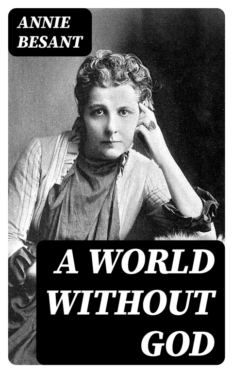 A World Without God - Annie Besant