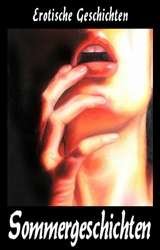 Erotische Geschichten - Sommergeschichten - 1683 Seiten pure Lust -  Oskar Kunz