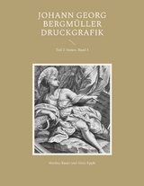 Johann Georg Bergm&uuml;ller Druckgrafik - Markus Bauer, Alois Epple