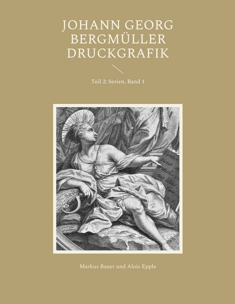Johann Georg Bergm&uuml;ller Druckgrafik - Markus Bauer, Alois Epple