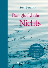 Das gl&uuml;ckliche Nichts -  Sven Kosnick