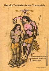 Barocke Taufsteine in der Vorderpfalz - Habermehl, Paul
