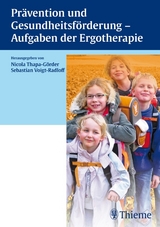 Pr&auml;vention und Gesundheitsf&ouml;rderung - Aufgaben der Ergotherapie - 