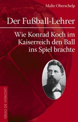Der Fu&szlig;ball-Lehrer - Malte Oberschelp