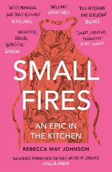 Small Fires -  Rebecca May Johnson