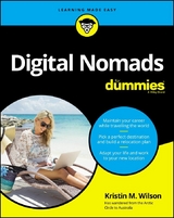 Digital Nomads For Dummies - Kristin M. Wilson