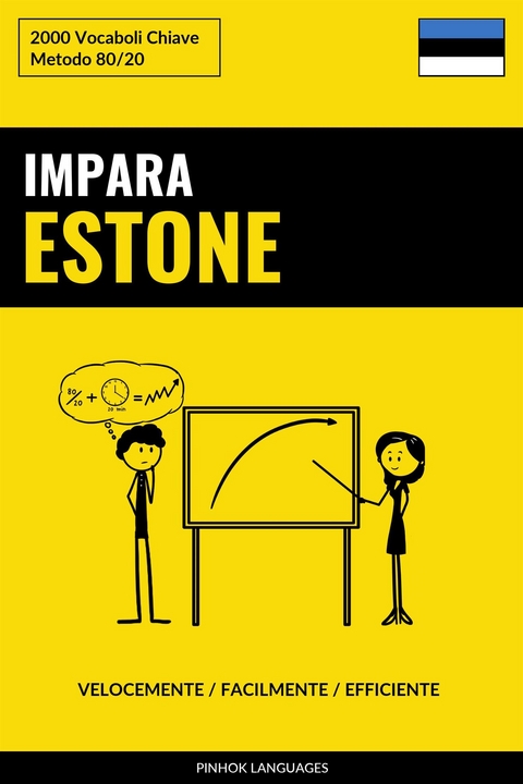 Impara l&rsquo;Estone - Velocemente / Facilmente / Efficiente - Pinhok Languages