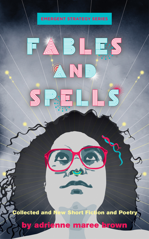 Fables and Spells - Adrienne Maree Brown