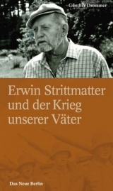 Erwin Strittmatter und der Krieg unserer V&auml;ter - G&uuml;nther Drommer