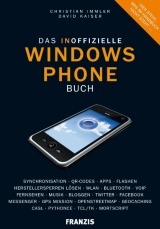 Das inoffizielle Windows Phone-Buch - Christian Immler, David Kaiser