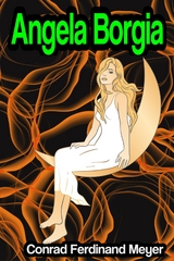 Angela Borgia - Conrad Ferdinand Meyer