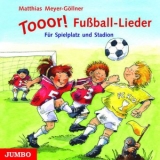 Tooor! Fußball-Lieder - Meyer-Göllner, Matthias