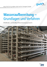 Wasseraufbereitung - Grundlagen und Verfahren - Martin Jekel, Christoph Czekalla