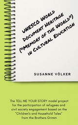 UNESCO World Document Heritage ("Memory of the World") in cultural education - Susanne V&ouml;lker