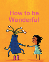 How To Be Wonderful - Marne Boulware
