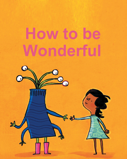 How To Be Wonderful - Marne Boulware