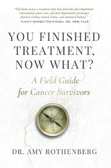 You Finished Treatment, Now What? - Amy Rothenberg