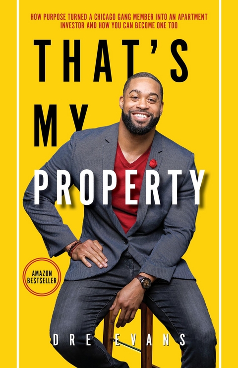 THAT'S MY PROPERTY - Dre Evans