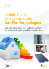 Potenzial und Perspektiven der Gas-Plus-Technologien (vorher: KWK) - 