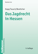 Das Jagdrecht im Lande Hessen - Rudolf Kopp, Adolf F.E. Tausch, Peter Boettcher