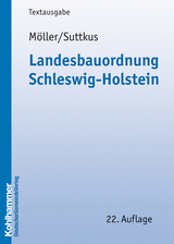 Landesbauordnung Schleswig-Holstein - Gerd M&ouml;ller, Martin Suttkus