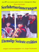 Seefahrtserinnerungen &ndash; Anthologie - J&uuml;rgen Ruszkowski