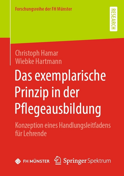 Das exemplarische Prinzip in der Pflegeausbildung - Christoph Hamar, Wiebke Hartmann