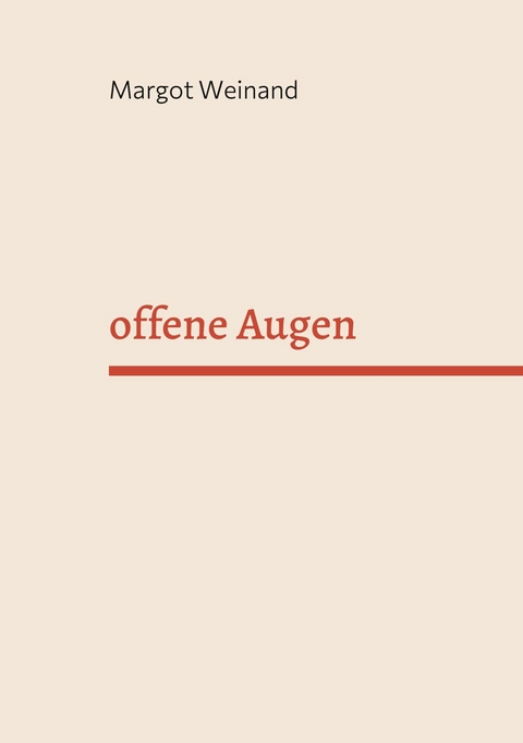 offene Augen - Margot Weinand