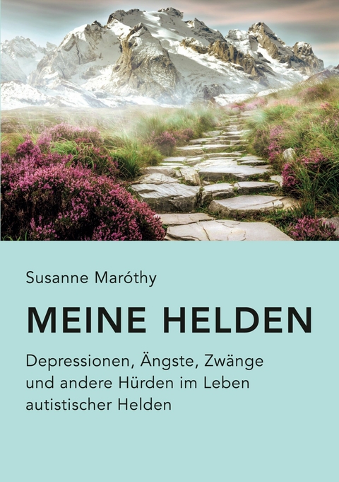 Meine Helden -  Susanne Mar&oacute;thy