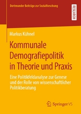 Kommunale Demografiepolitik in Theorie und Praxis - Markus K&uuml;hnel