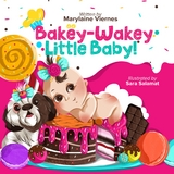 Bakey-Wakey, Little Baby! -  Marylaine Louise Lagran Viernes